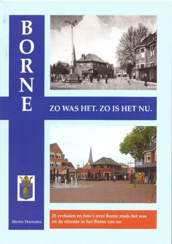 Boorn & Boerschop 2018-01 Boekennieuws Borne: zo was het, zo is het nu.